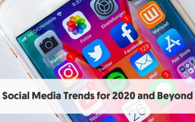 Social Media Trends for 2020 and Beyond