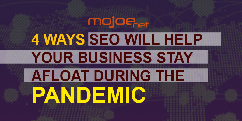 4 Ways SEO Will Help Your Business During the Pandemic