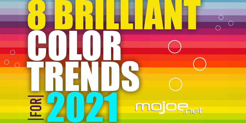 Eight Brilliant Color Trends to Use in 2021