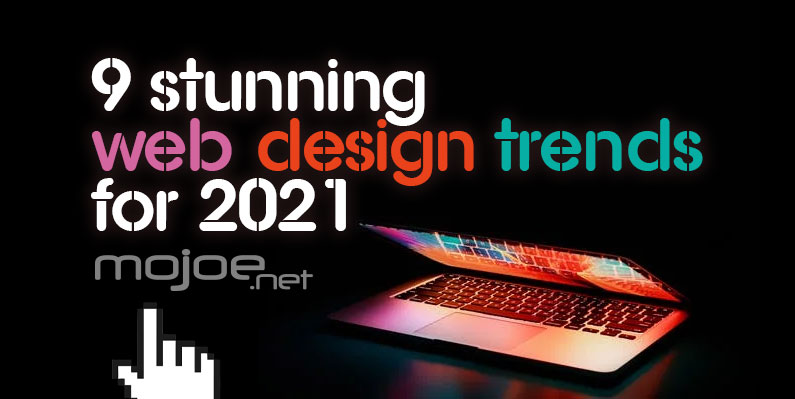 2021 and 9 of its Stunning Web Design Trends