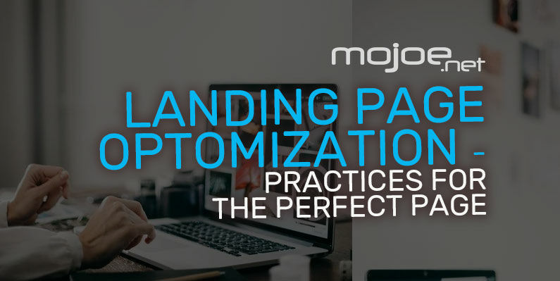 Landing Page Optomization Practices for the Perfect Page