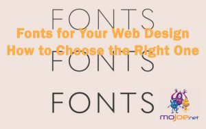 Fonts for Your Web Design – How to Choose the Right One