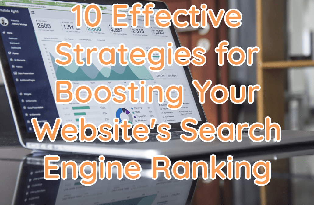10 Effective Strategies for boosting your websites search engine ranking